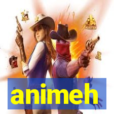 animeh