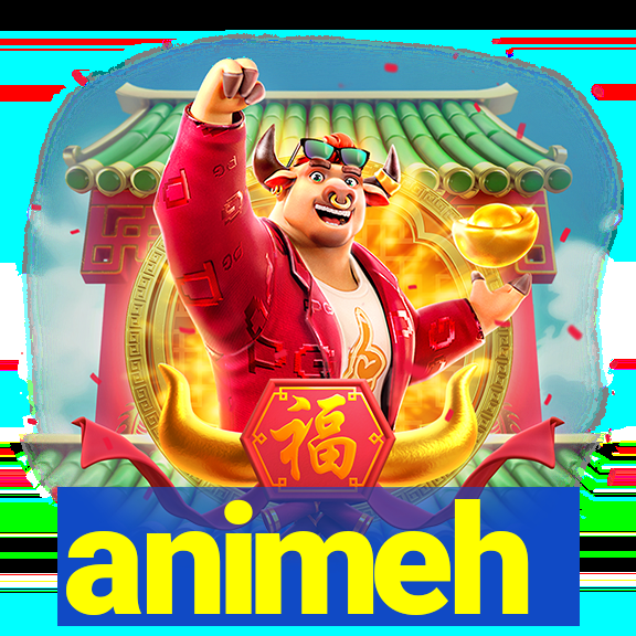 animeh