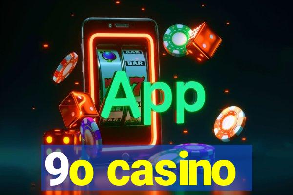 9o casino