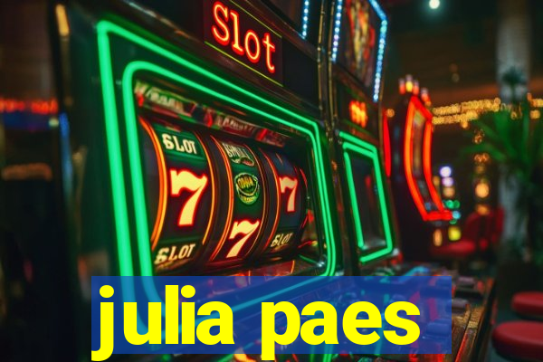 julia paes