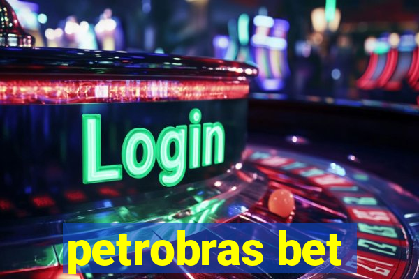 petrobras bet