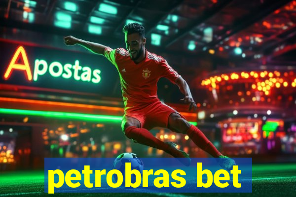 petrobras bet