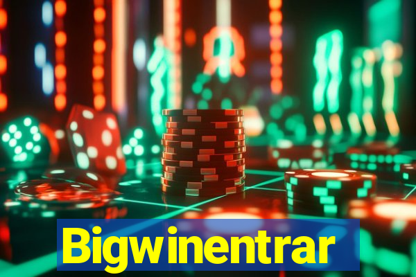 Bigwinentrar