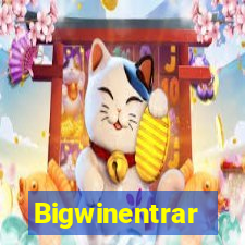 Bigwinentrar