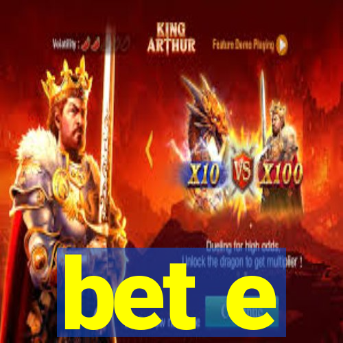 bet e