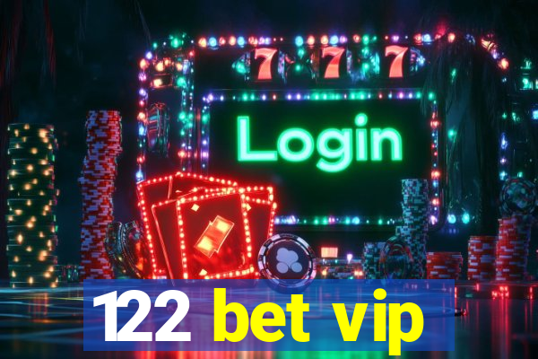 122 bet vip