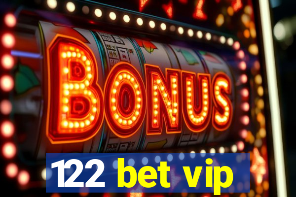 122 bet vip