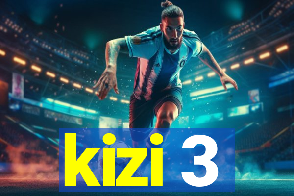 kizi 3