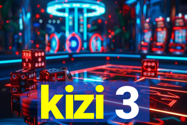 kizi 3