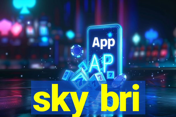 sky bri