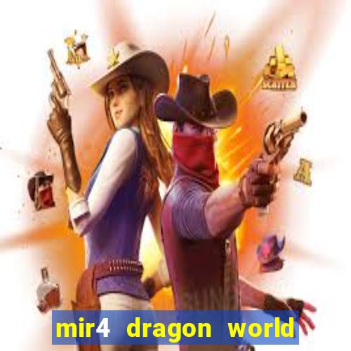 mir4 dragon world private server