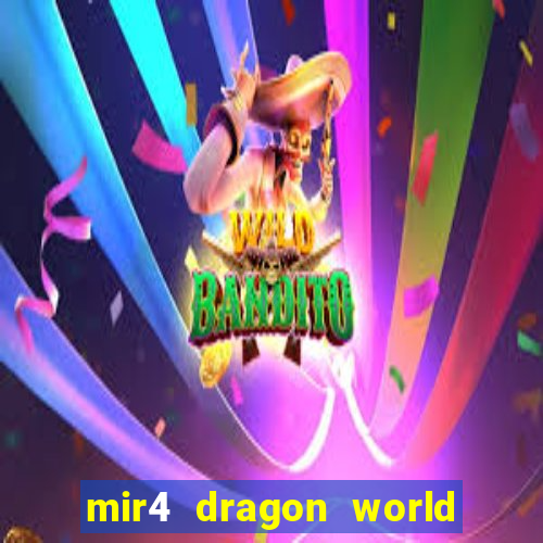 mir4 dragon world private server