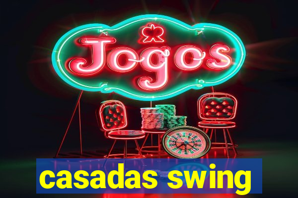 casadas swing