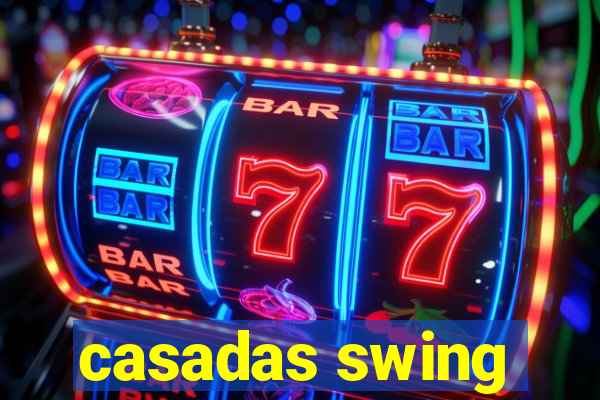 casadas swing