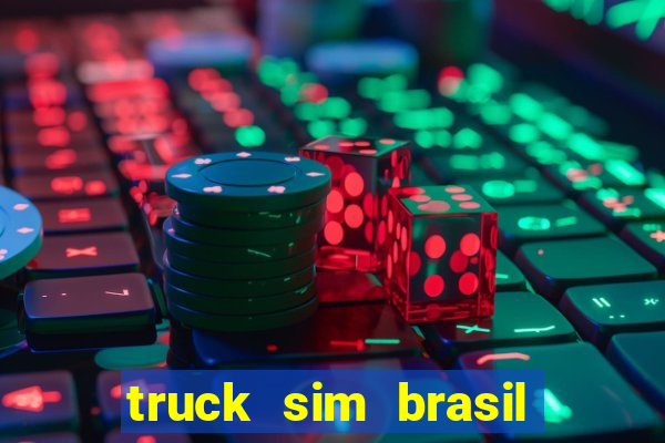 truck sim brasil dinheiro infinito