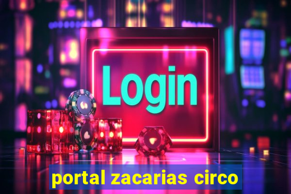 portal zacarias circo