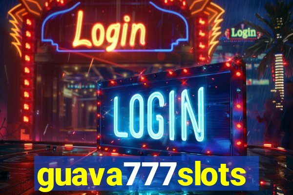 guava777slots