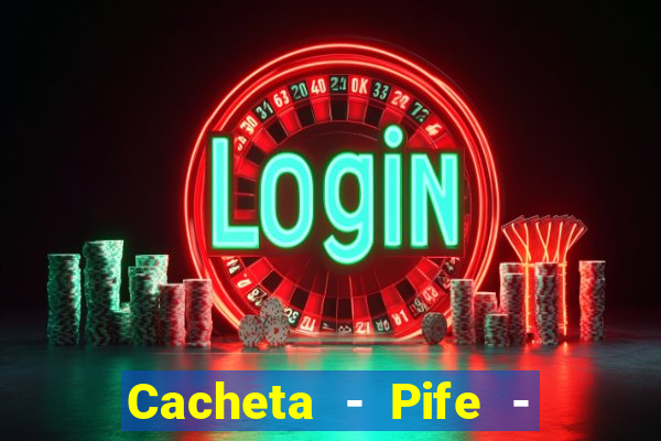 Cacheta - Pife - Jogo online