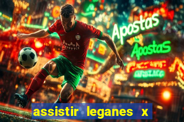 assistir leganes x real madrid ao vivo online gratis