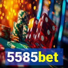 5585bet