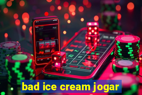 bad ice cream jogar