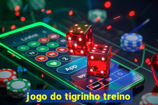 jogo do tigrinho treino