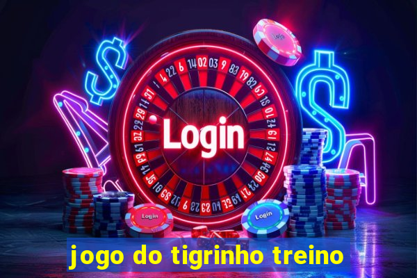 jogo do tigrinho treino