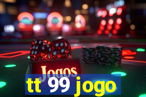 tt 99 jogo