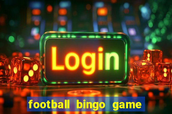 football bingo game - play now