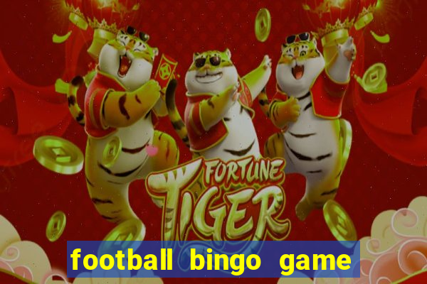 football bingo game - play now