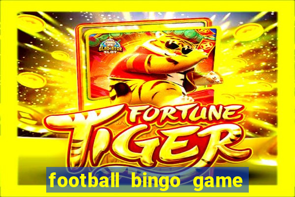 football bingo game - play now