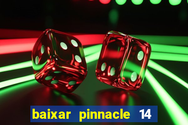 baixar pinnacle 14 via torrent