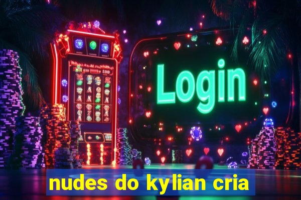 nudes do kylian cria