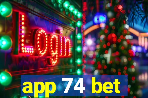 app 74 bet