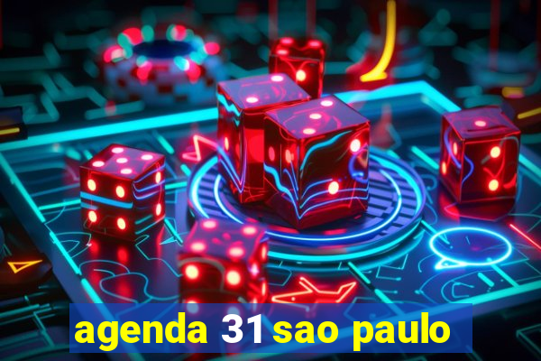 agenda 31 sao paulo