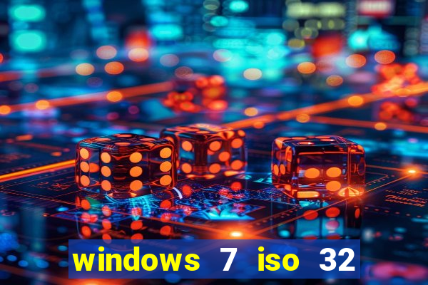 windows 7 iso 32 bits pt-br download