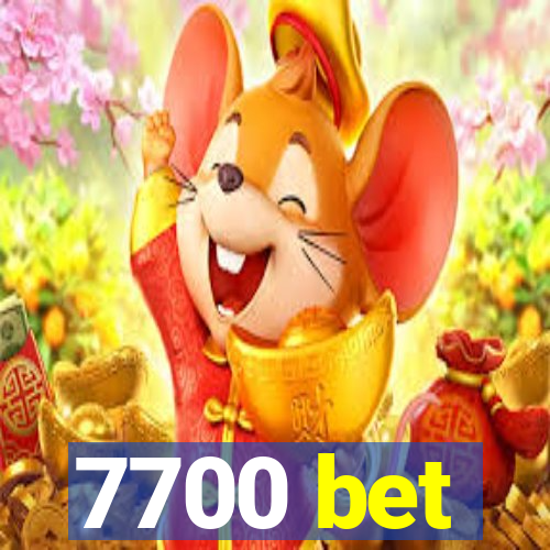 7700 bet