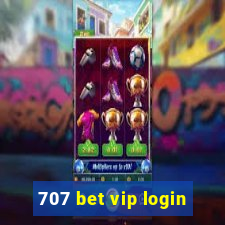 707 bet vip login