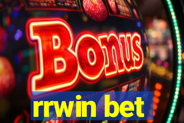 rrwin bet