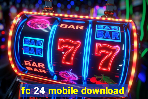 fc 24 mobile download