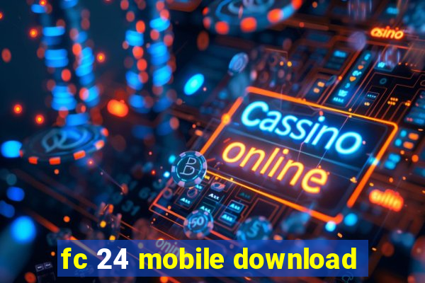 fc 24 mobile download