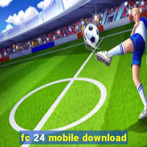 fc 24 mobile download