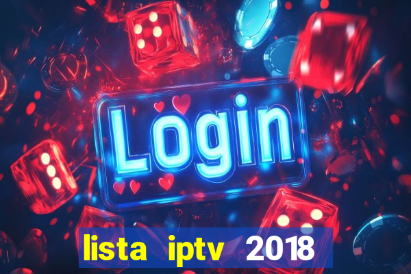 lista iptv 2018 gratis atualizada futebol