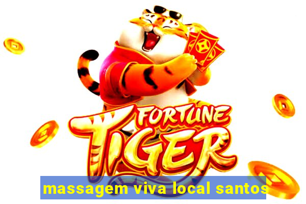 massagem viva local santos