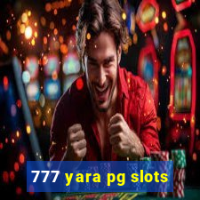 777 yara pg slots