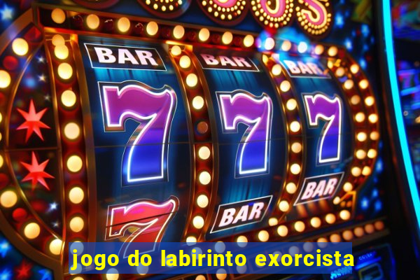 jogo do labirinto exorcista