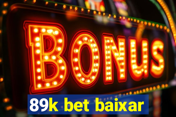 89k bet baixar