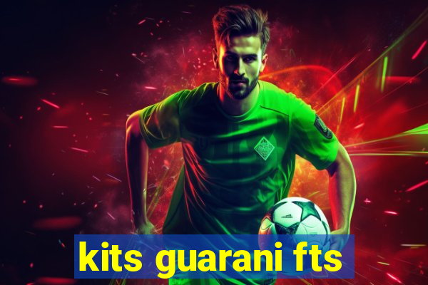 kits guarani fts