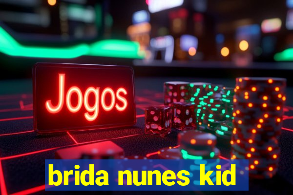 brida nunes kid