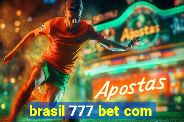 brasil 777 bet com